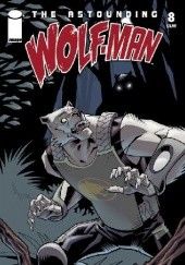 Okładka książki The Astounding Wolf-Man #8 Jason Howard, Robert Kirkman
