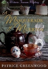 Okładka książki A Masquerade of Muertos Patrice Greenwood
