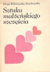 Okładka książki Sztuka małżeńskiego szczęścia Kinga Wiśniewska-Roszkowska