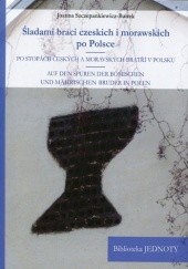 Okładka książki Śladami braci czeskich i morawskich po Polsce Joanna Szczepankiewicz-Battek