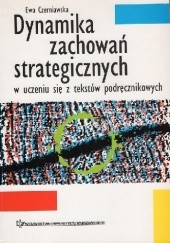 Okładka książki Dynamika zachowań strategicznych w uczeniu się z tekstów podręcznikowych Ewa Czerniawska