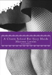 Okładka książki A Charm School for Sissy Maids Mistress Lorelei