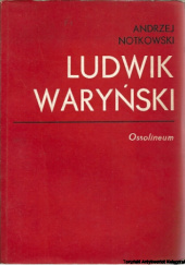 Okładka książki Ludwik Waryński Andrzej Notkowski