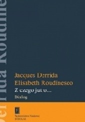 Okładka książki Z czego jutro... Dialog Jacques Derrida, Elisabeth Roudinesco