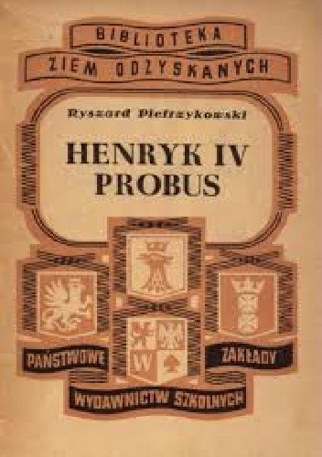 Okładka książki Henryk IV Probus Ryszard Pietrzykowski