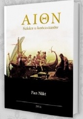 Okładka książki AION - Szkice u końca czasów Pan Nikt