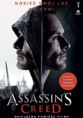 Okładka książki Assassin's Creed. Oficjalna powieść filmu Christie Golden