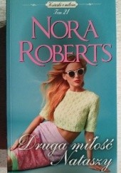 Okładka książki Druga miłość Nataszy Nora Roberts