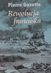 Okładka książki Rewolucja francuska Pierre Gaxotte