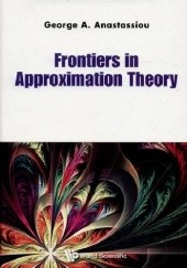 Okładka książki Frontiers in approximation theory George Anastassiou