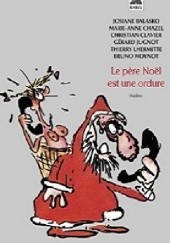 Okładka książki Le Père Noël est une ordure Josiane Balasko