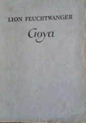 Okładka książki Goya Lion Feuchtwanger