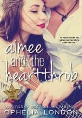 Okładka książki Aimee and the Hearttrob Ophelia London