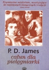 Okładka książki Całun dla pielęgniarki P.D. James