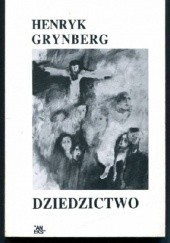 Okładka książki Dziedzictwo Henryk Grynberg