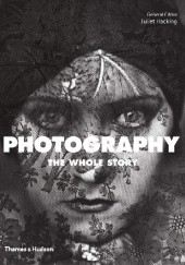 Okładka książki Photography: The Whole Story praca zbiorowa