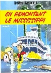 Okładka książki Lucky Luke - En Remontant le Mississippi René Goscinny, Morris