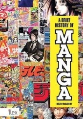 Okładka książki A Brief History of Manga Helen McCarthy
