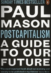 Okładka książki Postcapitalism. A Guide to Our Future Paul Mason