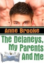 Okładka książki The Delaneys, My Parents and Me Anne Brooke