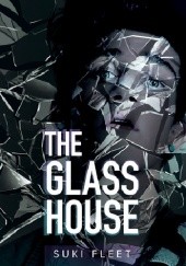 Okładka książki The Glass House Suki Fleet