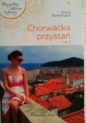 Okładka książki Chorwacka przystań cz.2 Anna Karpińska