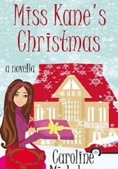 Okładka książki Miss Kane's Christmas Caroline Mickelson