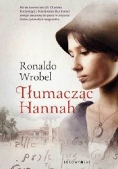 Okładka książki Tłumacząc Hannah Ronaldo Wrobel