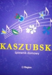 Okładka książki Kaszubski śpiewnik domowy Witosława Frankowska