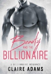 Okładka książki Beauty and the billionaire Claire Adams