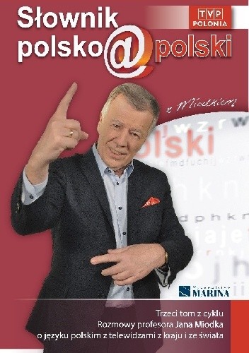 Okładka książki Słownik polsko@polski z Miodkiem. Tom III Jan Miodek
