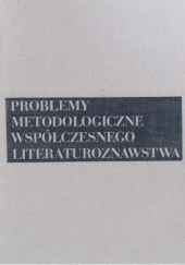 Problemy metodologiczne współczesnego literaturoznawstwa