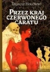 Okładka książki Przez kraj czerwonego caratu Tadeusz Hołówko