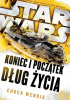 Okładka książki Star Wars: Koniec i początek. Dług Życia Chuck Wendig