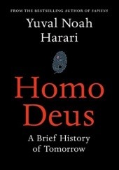 Okładka książki Homo Deus: A Brief History of Tomorrow Yuval Noah Harari