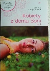 Okładka książki Kobiety z domu Soni cz.2 Sabina Czupryńska