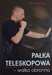 Okładka książki Pałka teleskopowa - walka obronna Tomasz Maczuga
