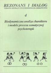 Okładka książki Biodynamiczna analiza charakteru i modele procesu somatycznej psychoterapii praca zbiorowa