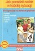 Okładka książki Jak poradzić sobie w każdej sytuacji : 844 sposoby na domowe problemy Lucyna Kotwicz