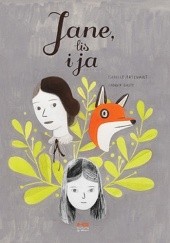 Okładka książki Jane, lis i ja Isabelle Arsenault, Fanny Britt