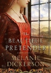 Okładka książki The Beautiful Pretender Melanie Dickerson