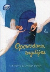 Okładka książki Opowiadania wigilijne. Pod choinkę od polskich pisarzy praca zbiorowa