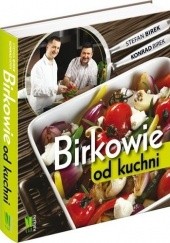 Okładka książki Birkowie od kuchni Konrad Birek, Stefan Birek