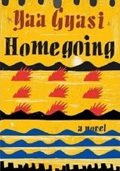 Okładka książki Homegoing Yaa Gyasi