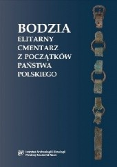 Okładka książki Bodzia. Elitarny cmentarz z początków państwa polskiego