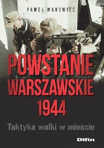 Powstanie Warszawskie 1944. Taktyka walki w mieście.