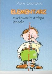 Okładka książki Elementarz wychowania małego dziecka Maria Łopatkowa