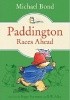 Okładka książki Paddington Races Ahead Michael Bond