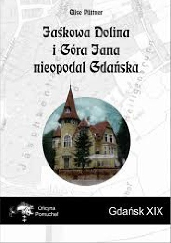 Okładka książki Jaśkowa Dolina i Góra Jana nieopodal Gdańska Elise Puttner