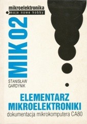 Okładka książki MIK02. Elementarz mikroelektroniki Stanisław Gardynik